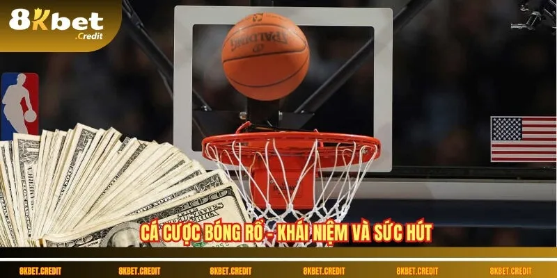 Cá cược bóng rổ – Tốc độ cao, kịch tính từng giây 2 Cá cược bóng rổ – Khái niệm và sức hút