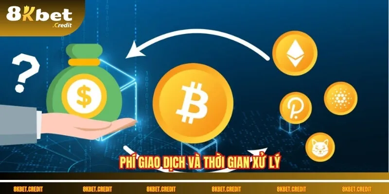 Nạp tiền 8Kbet – Hướng dẫn chi tiết và an toàn 2 Phí giao dịch và thời gian xử lý
